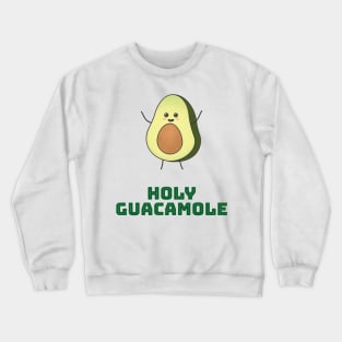 Holy guacamole - cute and happy kawaii avocado Crewneck Sweatshirt